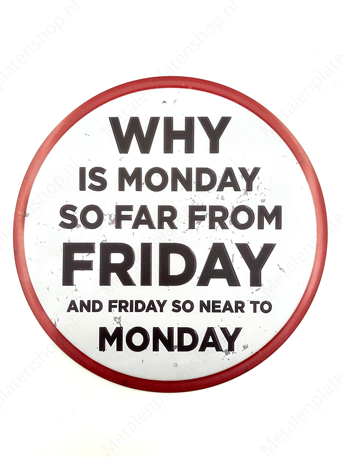Why is monday so far from friday - Rond