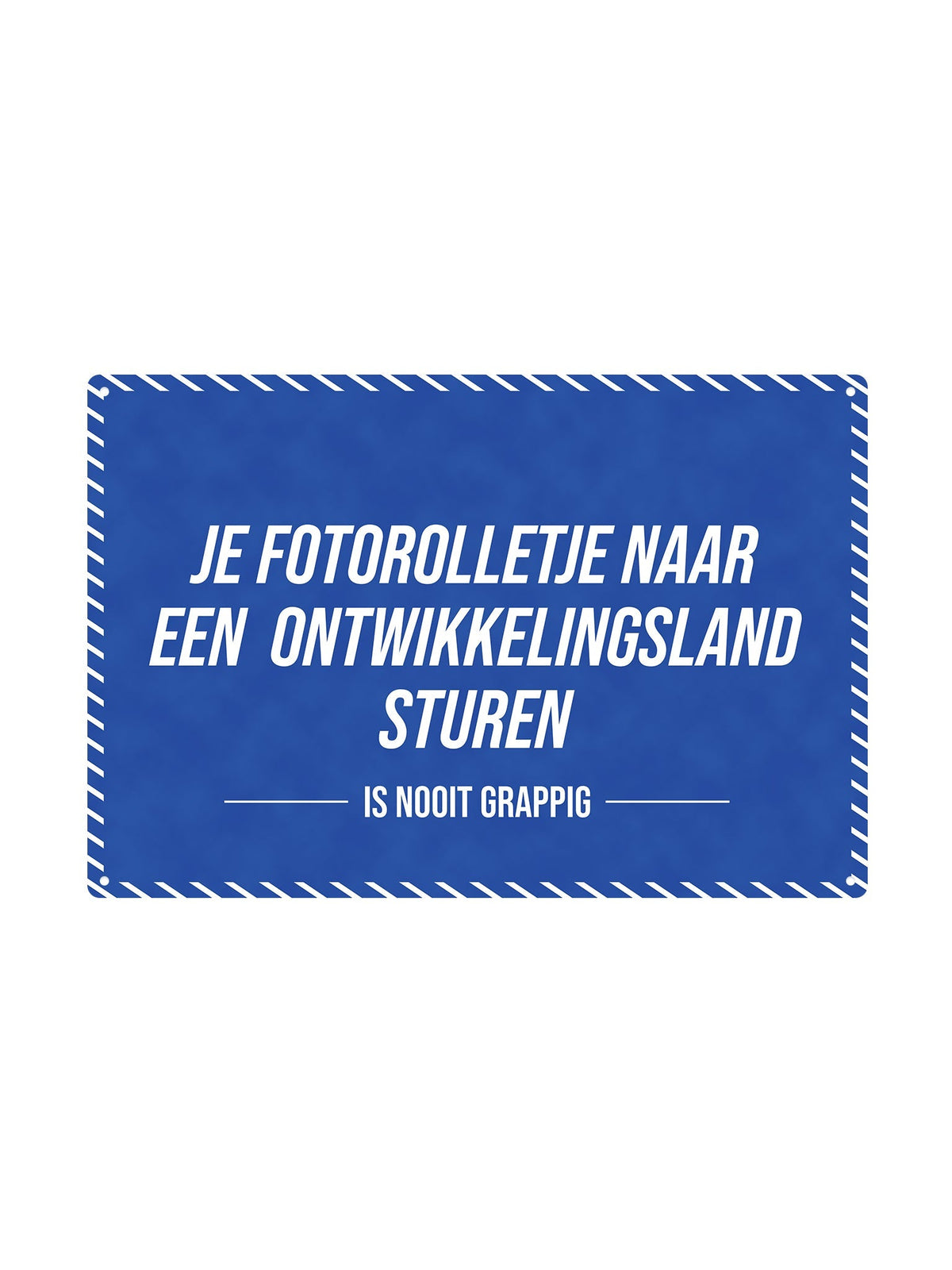 Je fotorolletje naar een ontwikkelingsland sturen - Is Nooit Grappig