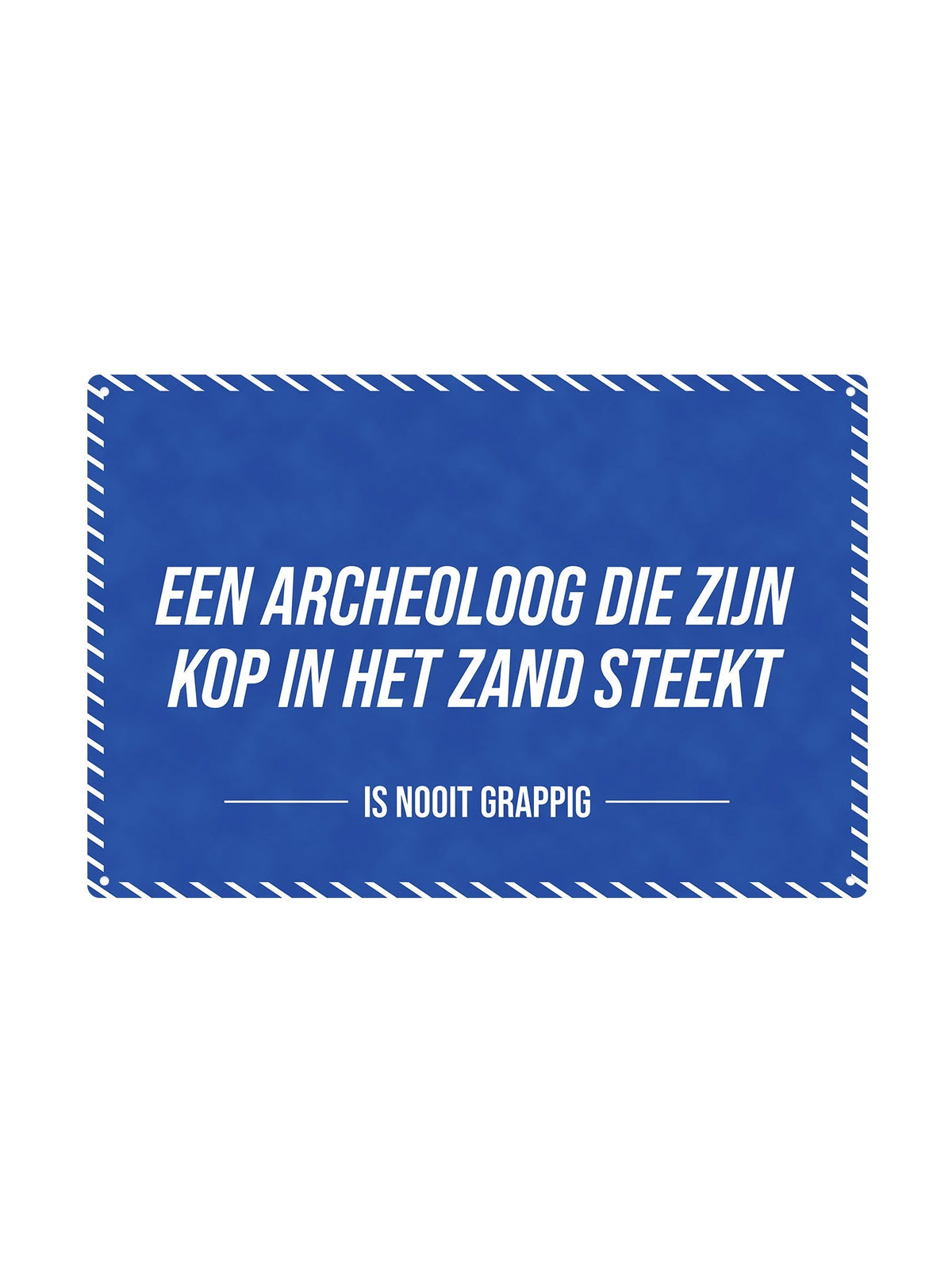 Een archeoloog die zijn kop in het zand steekt - Is Nooit Grappig